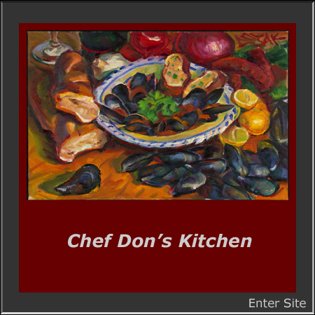 Chef Don's Kitchen is the Culinary Web Onile Cookbook with recipes from Chef Don Curtiss of Seattle.